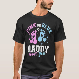 Gender Visa Rosa eller Blå pappa Kärlek du T Shirt