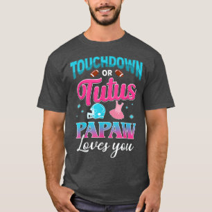 Gender Visa Touchdown eller Tutus Papaw Matching B T Shirt