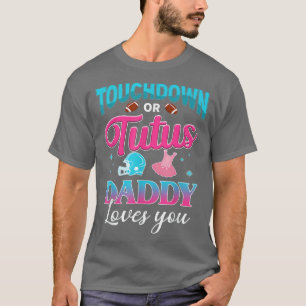 Gender Visa Touchdown eller Tutus pappa Matching B T Shirt