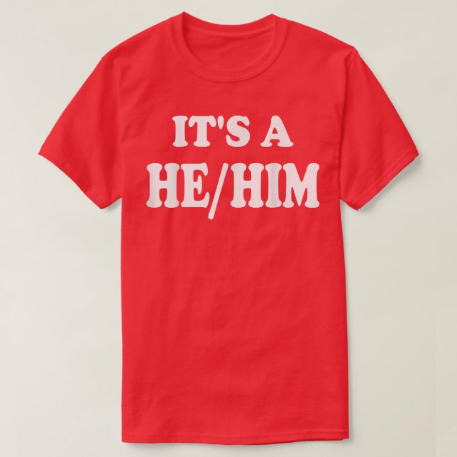 Gender visar att det är en pojk pronoun han är t shirt (Design framsida)