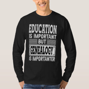 Genealogi är viktigt - Ancestry Genetics Histo T Shirt
