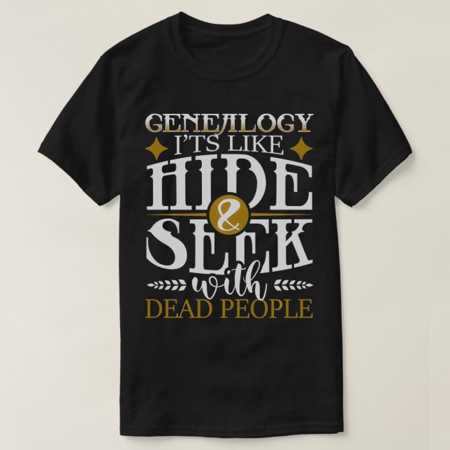 Genealogid Gömmer att man söker med dödlig genetik T Shirt (Design framsida)