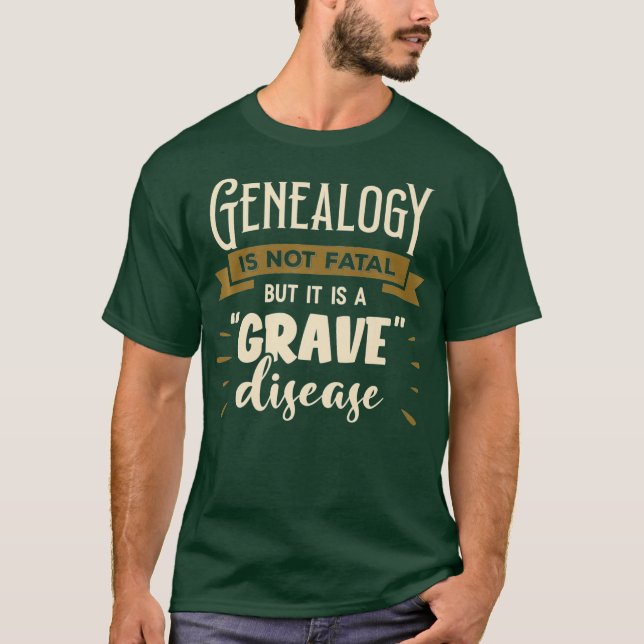 Genealogin är inte dödlig, men det är en allvarlig t shirt (Framsida)