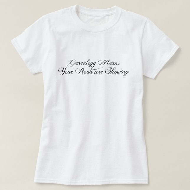 Genealogiska elak som era rötter visar tee shirt (Design framsida)