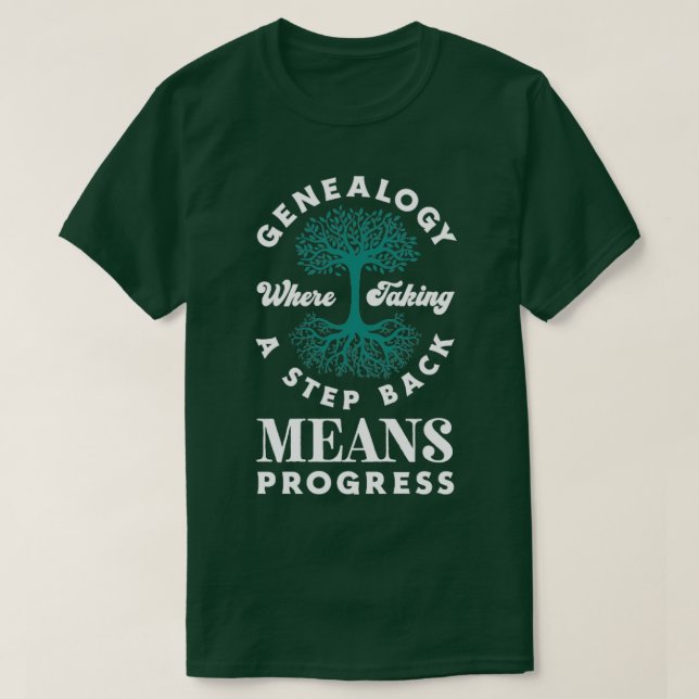 Genealogy Genealogist Ancestry Funny Quote T Shirt (Design framsida)