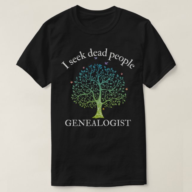 Genealogy Jag sökte död folkgenealogist 1 T Shirt (Design framsida)