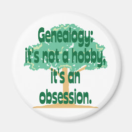 Genealogy Obsession Magnet