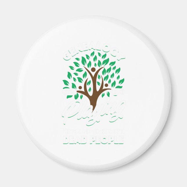 Genealogy spelas med Dead People Historian Gift Magnet (Framsidan)