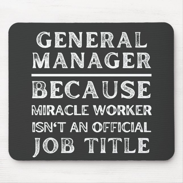 General Manager eftersom Miracle Worker inte är en Musmatta (Framsidan)