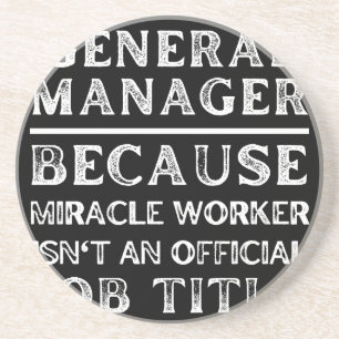 General Manager eftersom Miracle Worker inte är en Underlägg