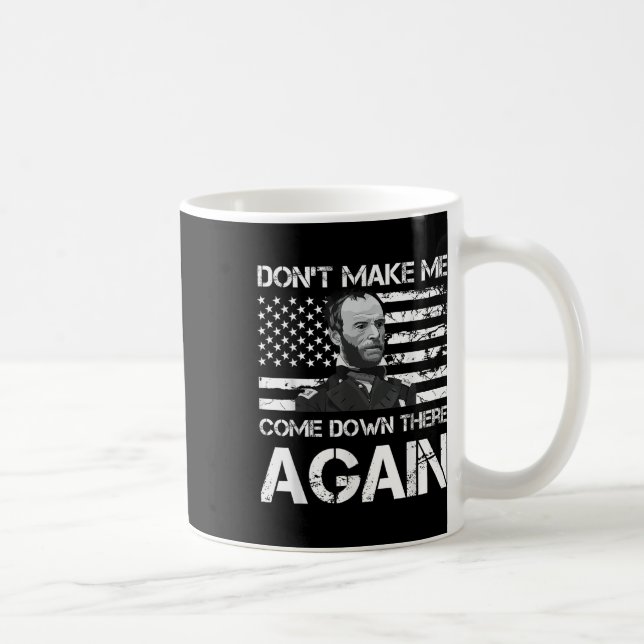 General Sherman kan inte göra mig Kom där nere ige Kaffemugg (Höger)