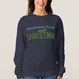 Generation Covid behöver julen Sweatshirts T Shirt