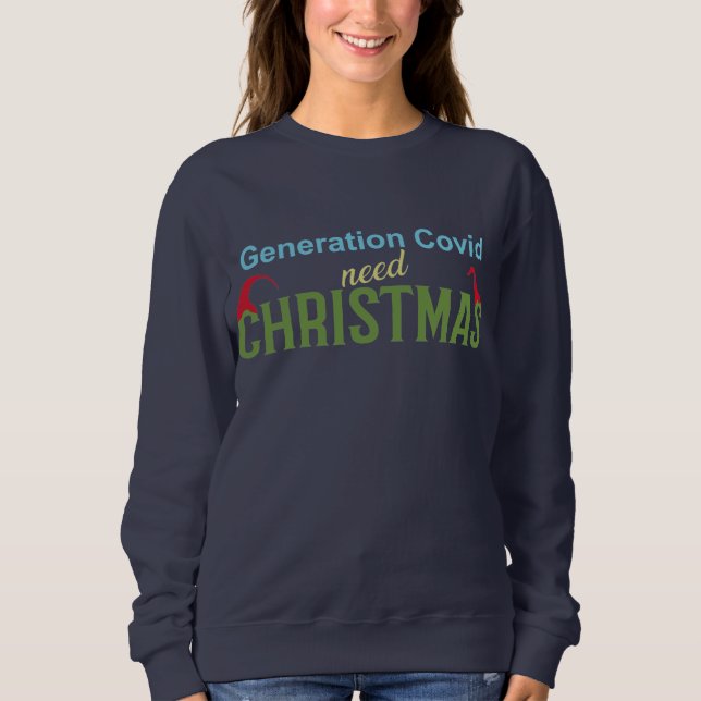 Generation Covid behöver julen Sweatshirts T Shirt (Framsida)