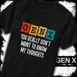 Generation X 80s Kid Gen X Gen Xer Funny Gen X T Shirt