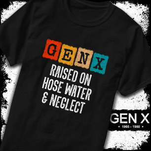 Generation X Gen X på Hose Vatten & Neglect T Shirt
