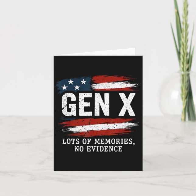 Generation X Massor Av Minnen Inget Bevis USA Flag Kort (Framsida)