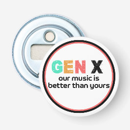 Generation X - Vår musik är bättre Flasköppnare