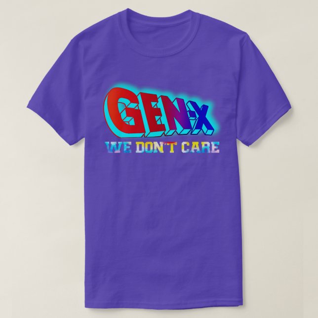 Generation X Vi bryr oss inte T Shirt (Design framsida)