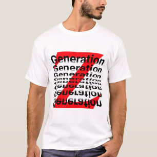 GENERATION Z - GENERATION T SHIRT