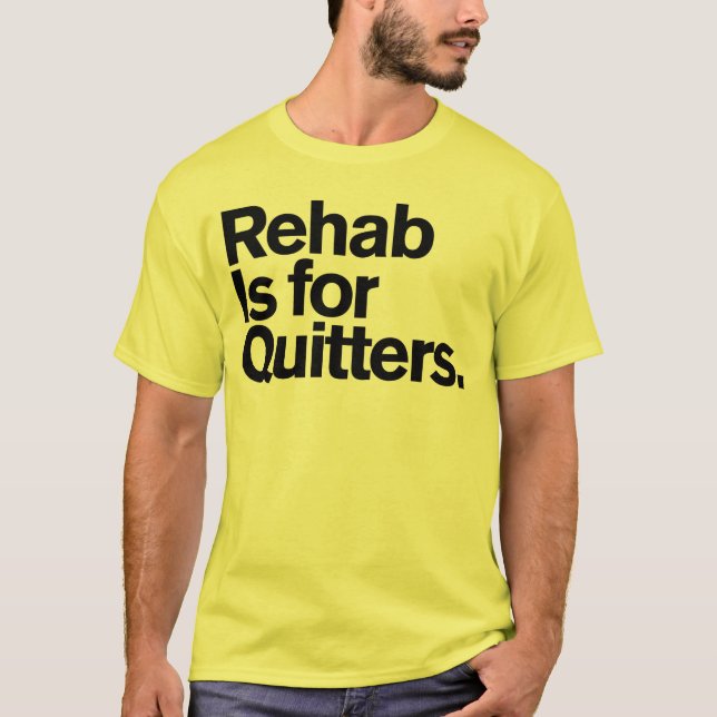 Generiska Comedy™/Rehab är för Quitters. T Shirt (Framsida)