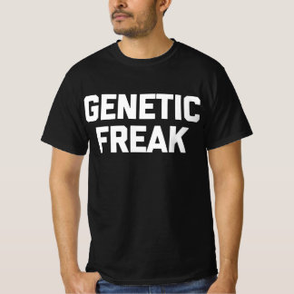 Genetic Freak T-Shirt Funny Say