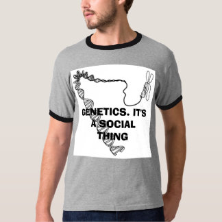GENETIK. DET är EN SOCIAL SAK T Shirt