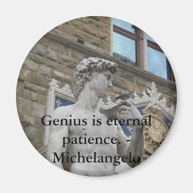 Genius är evigt tålamod. - Michelangelo citat Magnet (Framsidan)