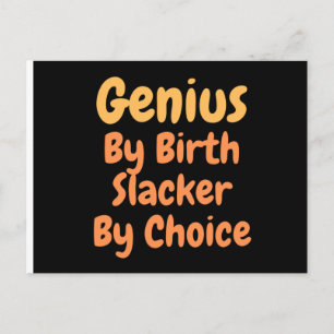 Genius By born slacker by ChoicePostcard Vykort