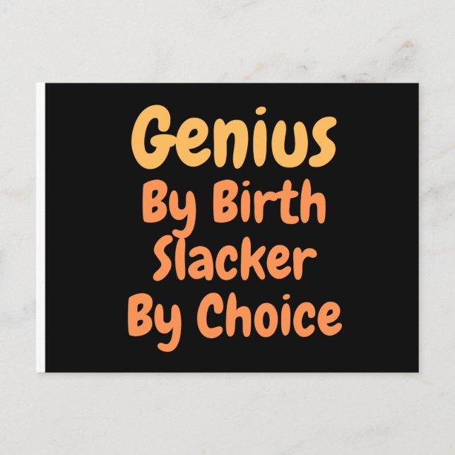 Genius By born slacker by ChoicePostcard Vykort (Framsida)