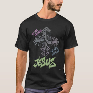 Genom Hans sår är vi helade T-Shirt - Jesaja 53:5
