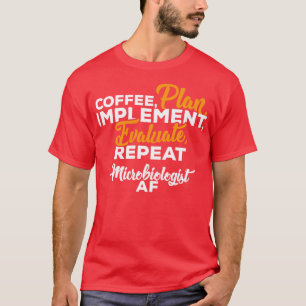 GENOMFÖRANDE AV KAFEPLAN FÖR mikrobiolog UTVÄRDERI T Shirt