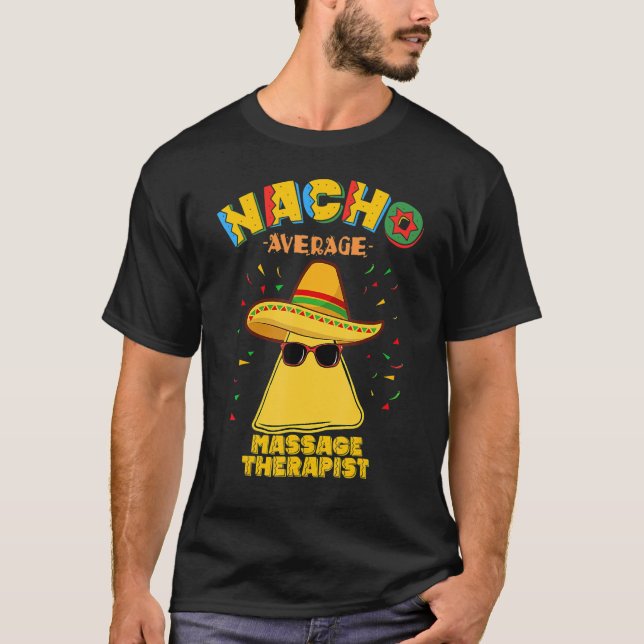 Genomsnittlig massagebehandling med Nacho- behandl T Shirt (Framsida)