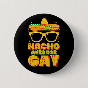 Genomsnittlig Nacho-gay mexikansk LGBTQ Cinco de M Knapp