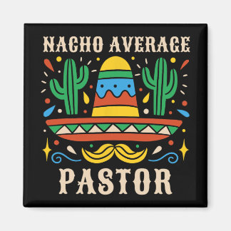 Genomsnittlig Nacho Pastor Rolig Mexikansk Predika Magnet