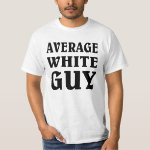 Genomsnittlig vit kille. tee shirt