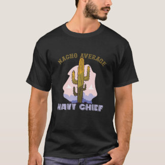 Genomsnittligt Nacho för marinchef T Shirt
