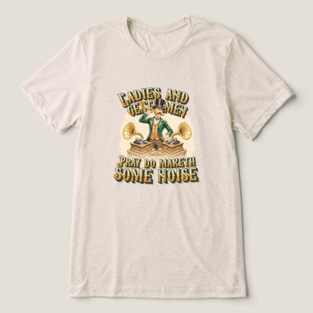 Gentleman DJ ‘Make Some Noise’ Steampunk Party T Shirt (Design Framsida)