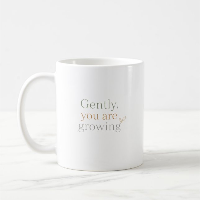Gently, You Are Growing Kaffemugg (Vänster)
