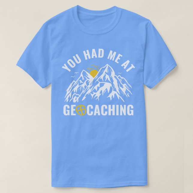 Geocacher du hade mig på Geocaching Funy T Shirt (Design framsida)