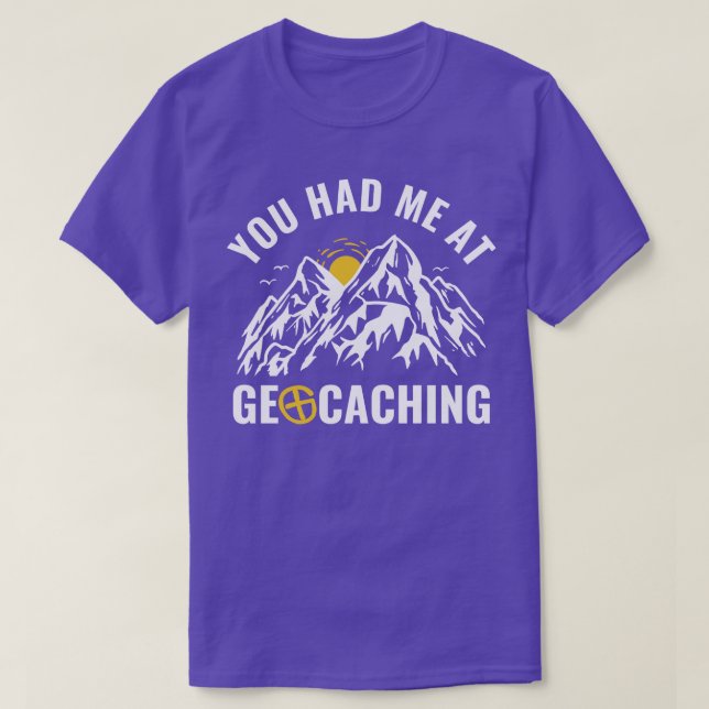 Geocacher du hade mig på Geocaching Funy T Shirt (Design framsida)