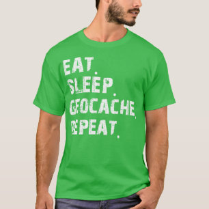 Geocaching Älskare Eat Sömngång Geocache Repeat (1 T Shirt