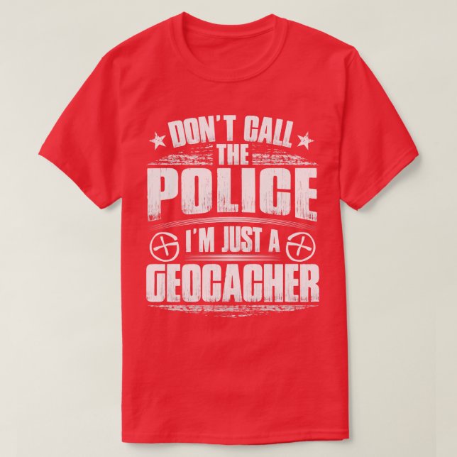 Geocaching Geocacher Police Caching Gift Present T Shirt (Design framsida)