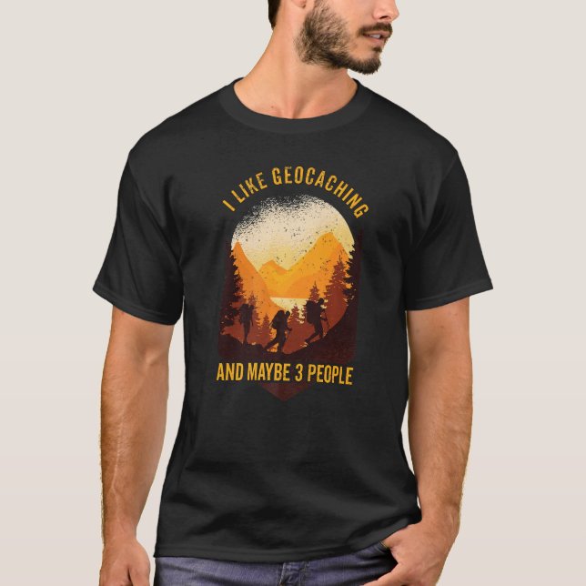 Geocaching jag gillar Geocaching och kanske 3 pers T Shirt (Framsida)