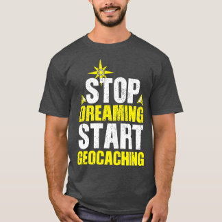 Geocaching Say (3) T Shirt