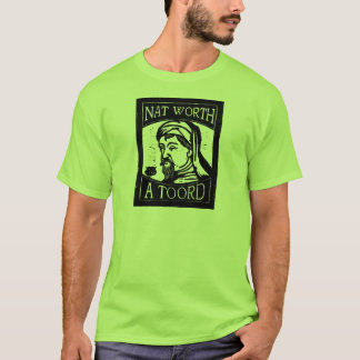 Geoffrey Chaucer "Nat värd en Toord" träsnitt T Shirt