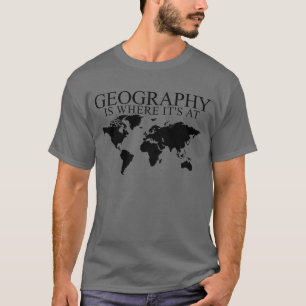Geografin är där det är hos den geografiska lärare t shirt