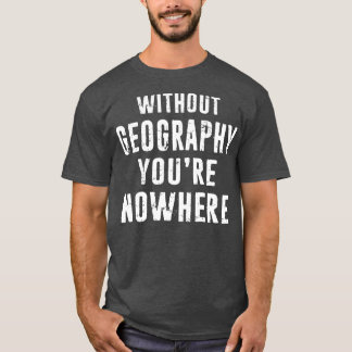 Geografisk lyft utan Geogra T Shirt