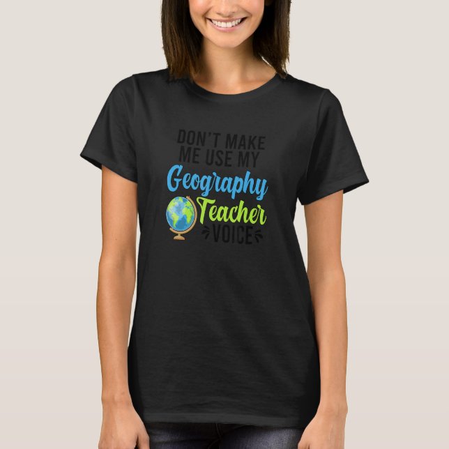 Geografisk undervisning i geografi för Geography T T Shirt (Framsida)