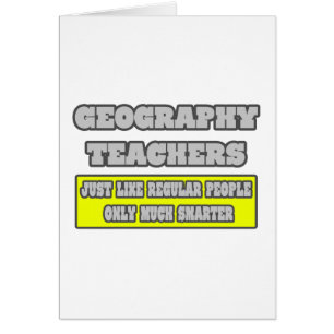 Geografiska lärare...mycket smartare hälsningskort