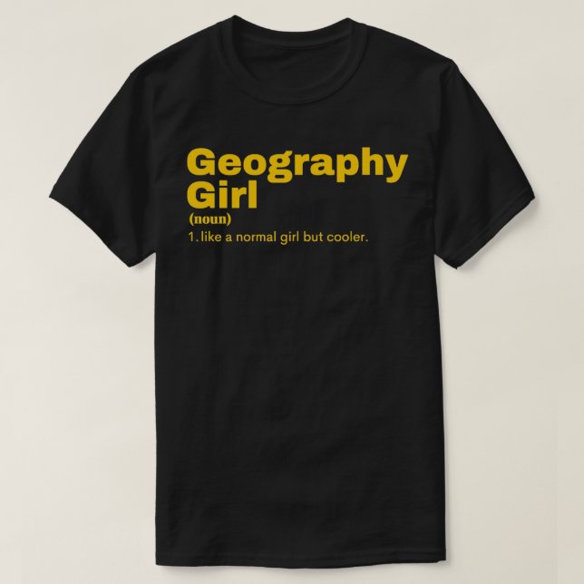 Geography Girl Geography 2 (3) T Shirt (Design framsida)